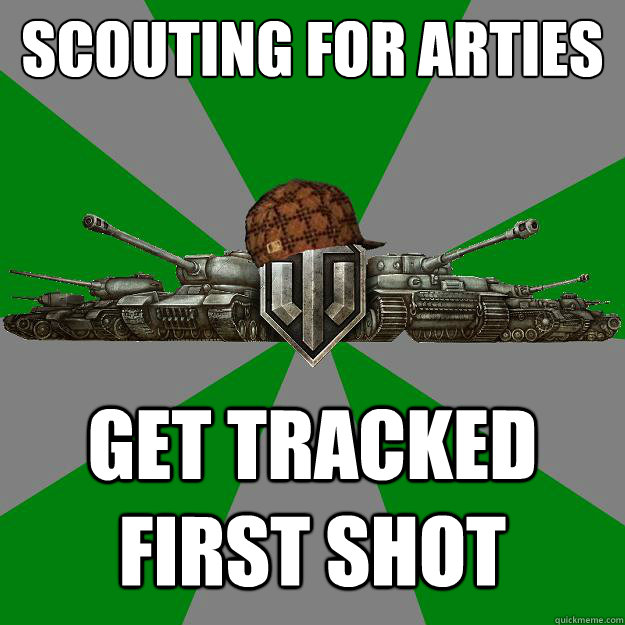 scouting for arties get tracked first shot  Scumbag World of Tanks
