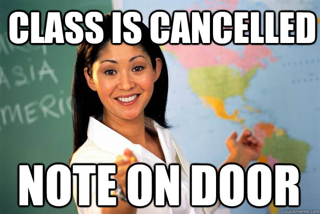 Class is Cancelled Note on Door  Unhelpful High School Teacher