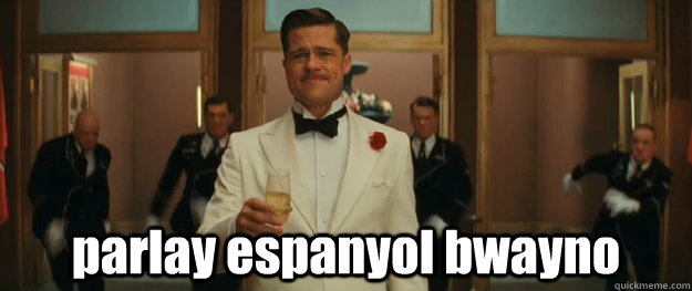  parlay espanyol bwayno  Bad Italian Brad Pitt inglorious basterds