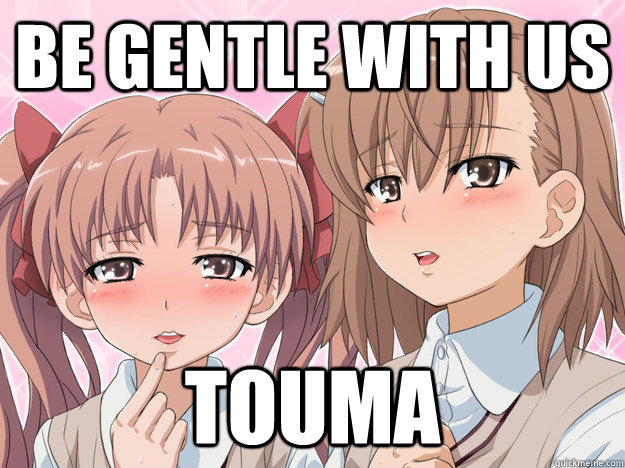 be gentle with us  touma - be gentle with us  touma  fukou da