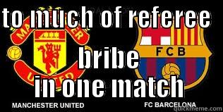 TO MUCH OF REFEREE    BRIBE IN ONE MATCH Misc