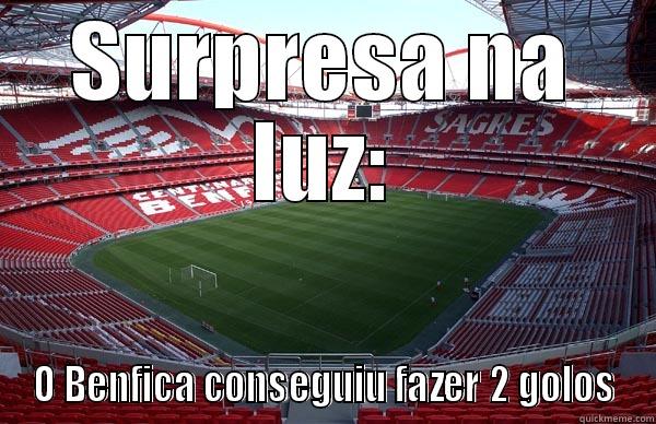 luz funny - SURPRESA NA LUZ: O BENFICA CONSEGUIU FAZER 2 GOLOS Misc