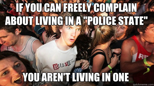 If you can freely complain about living in a 
