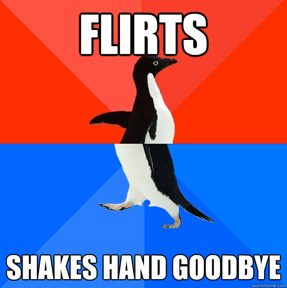 flirts shakes hand goodbye  Socially Awesome Awkward Penguin