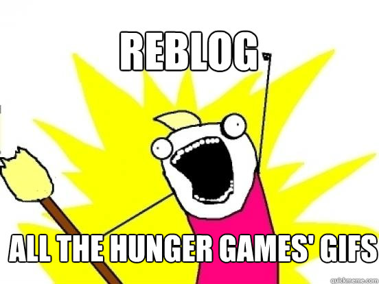 REBLOG ALL THE HUNGER GAMES' GIFS  X All The Things
