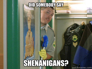 Did somebody say shenanigans?  