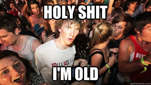 Holy Shit i'm old  Sudden Clarity Clarence