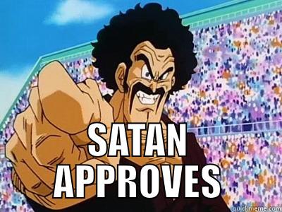  SATAN APPROVES Misc