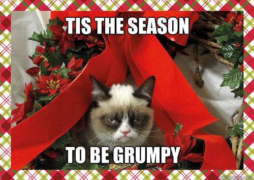 tis the season to be grumpy - tis the season to be grumpy  merry christmas