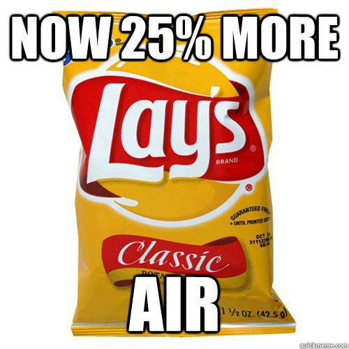 now 25% more Air - now 25% more Air  Scumbag Potato Chips