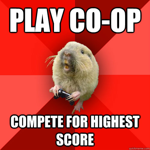 Play Co-op Compete for highest score - Play Co-op Compete for highest score  Gaming Gopher