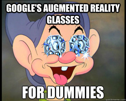 Google's augmented reality glasses For Dummies  