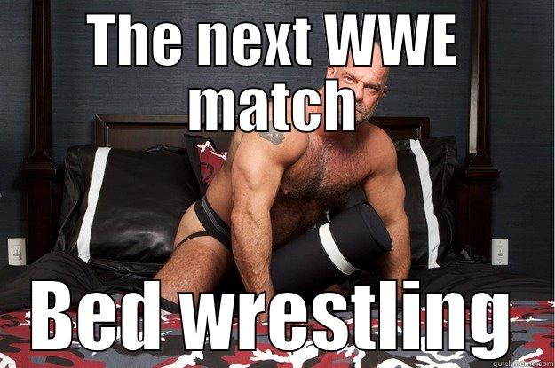 THE NEXT WWE MATCH BED WRESTLING Gorilla Man