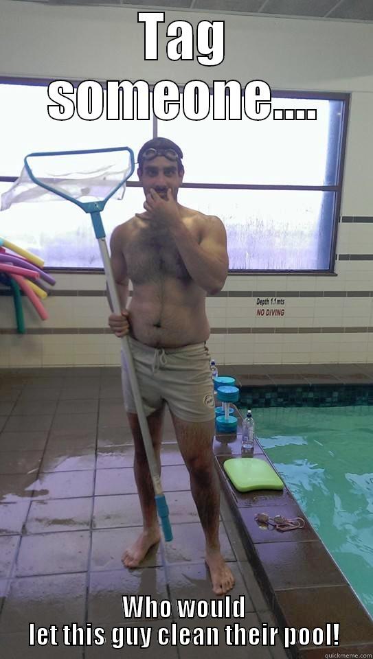 Pablo the Pool Guy - TAG SOMEONE.... WHO WOULD LET THIS GUY CLEAN THEIR POOL! Misc