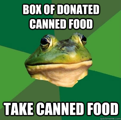 Box of donated canned food Take canned food  Foul Bachelor Frog