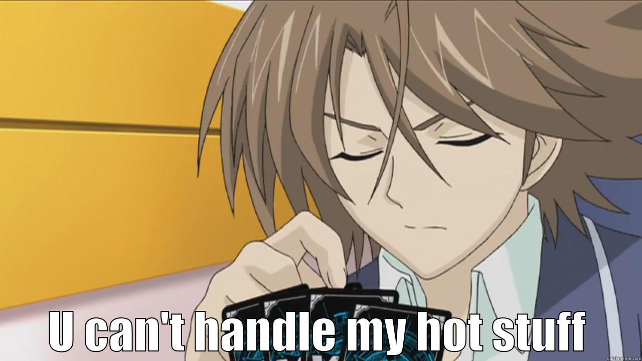  U CAN'T HANDLE MY HOT STUFF Misc