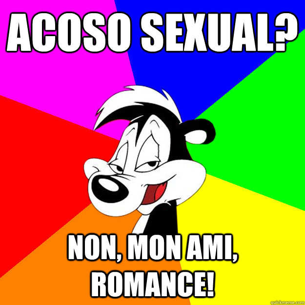 ¿Acoso sexual? Non, mon ami, romance!  Sexual Harrasser Skunk