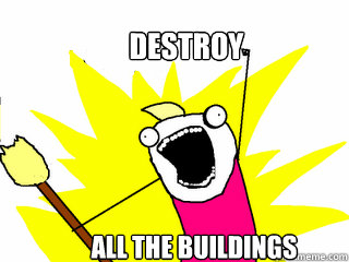 DESTROY ALL THE BUILDINGS  All The Things