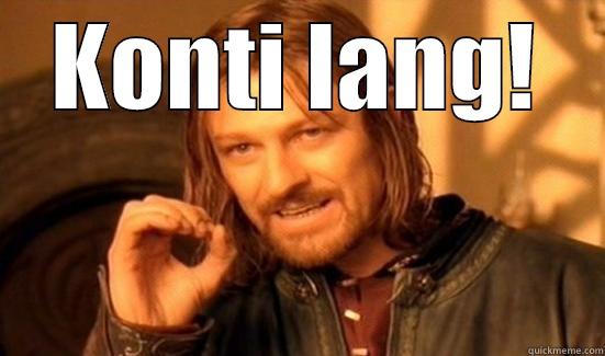 KONTI LANG!  Boromir