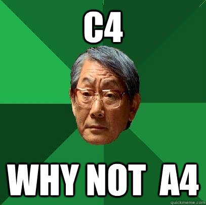 C4  Why not  a4  High Expectations Asian Father