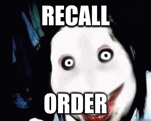 Recall Order   Jeff the Killer