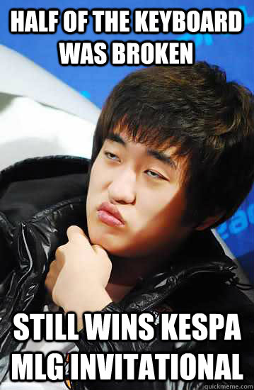 Half of the keyboard was broken Still wins KeSPA MLG invitational - Half of the keyboard was broken Still wins KeSPA MLG invitational  Unimpressed Flash