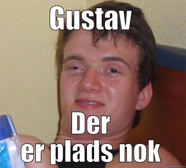 Der er plads nok - GUSTAV DER ER PLADS NOK 10 Guy