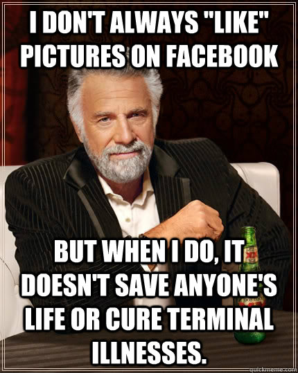 I don't always 
