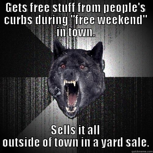 GETS FREE STUFF FROM PEOPLE'S CURBS DURING 