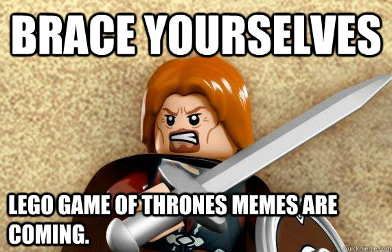 BRACE YOURSELVES LEGO GAME OF THRONES MEMES ARE COMING.  Lego Boromir