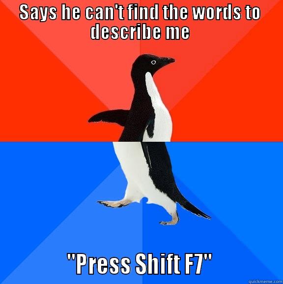 So this happened... - SAYS HE CAN'T FIND THE WORDS TO DESCRIBE ME              