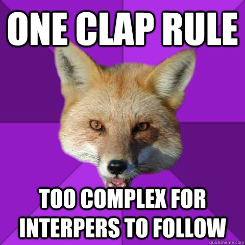 One clap rule too complex for interpers to follow  Forensics Fox
