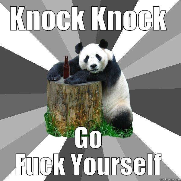 KNOCK KNOCK GO FUCK YOURSELF Pickup-Line Panda