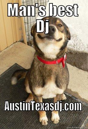 MAN'S BEST DJ AUSTINTEXASDJ.COM Good Dog Greg