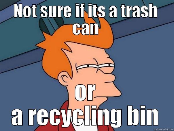 NOT SURE IF ITS A TRASH CAN OR A RECYCLING BIN Futurama Fry