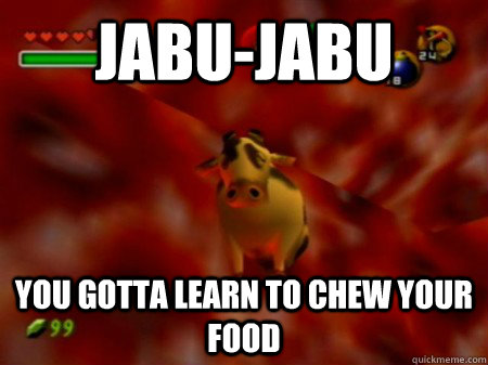 Jabu-jabu You gotta learn to chew your food - Jabu-jabu You gotta learn to chew your food  Misc