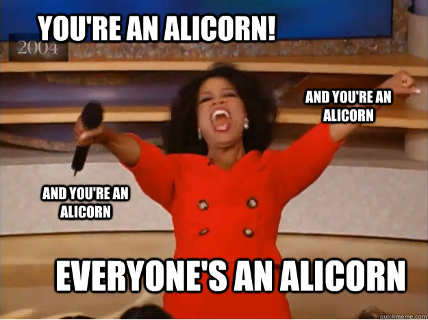 You're an Alicorn! everyone's an alicorn and you're an alicorn and you're an alicorn  oprah you get a car