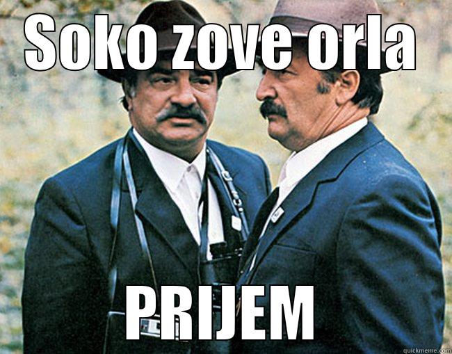 Balkanski spijun - SOKO ZOVE ORLA PRIJEM Misc