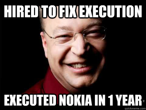 hired to fix execution executed nokia in 1 year - hired to fix execution executed nokia in 1 year  Elopexecution