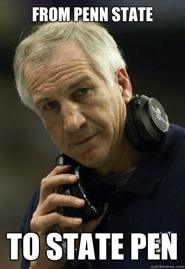 From Penn State To State Pen  Jerry Sandusky
