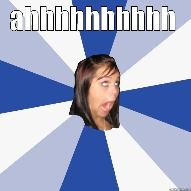 AHHHHHHHHHH  Annoying Facebook Girl