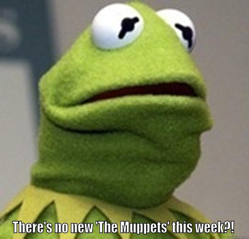  THERE'S NO NEW 'THE MUPPETS' THIS WEEK?! Misc