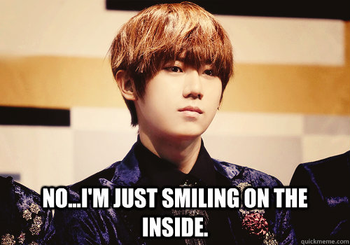 NO...I'M JUST SMILING ON THE INSIDE. - NO...I'M JUST SMILING ON THE INSIDE.  When People Make Fun of Kpop