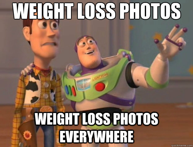 Weight Loss Photos Weight loss photos everywhere  Toy Story