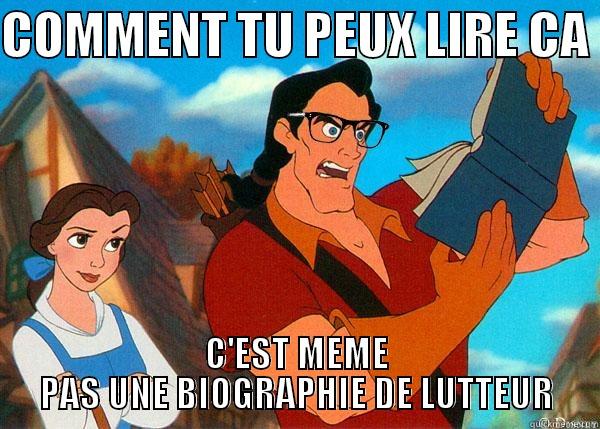 COMMENT TU PEUX LIRE CA  C'EST MEME PAS UNE BIOGRAPHIE DE LUTTEUR Hipster Gaston