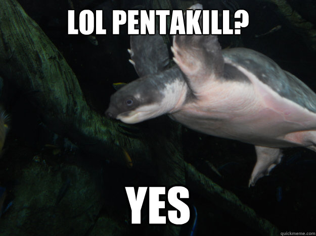 LoL PENTAKILL? YES  Derpy turtle