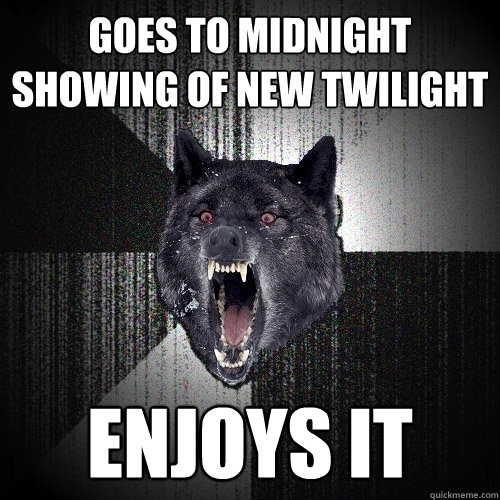 goes to midnight showing of new twilight enjoys it  Insanity Wolf