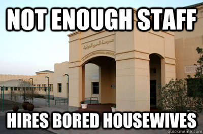 Not enough staff Hires bored housewives - Not enough staff Hires bored housewives  AKIS Meme
