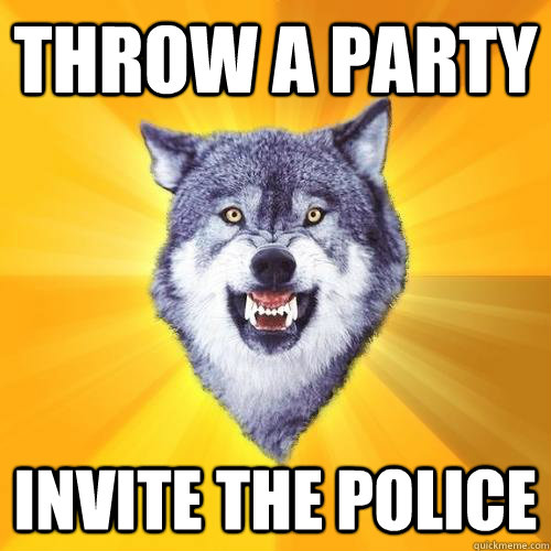 throw a party invite the police  