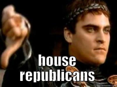  HOUSE REPUBLICANS Downvoting Roman
